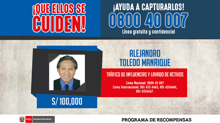 Per&uacute; ofrece millonaria recompensa a quienes ayuden a capturar al ex Presidente Alejandro Toledo
