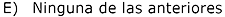 Alternativa E