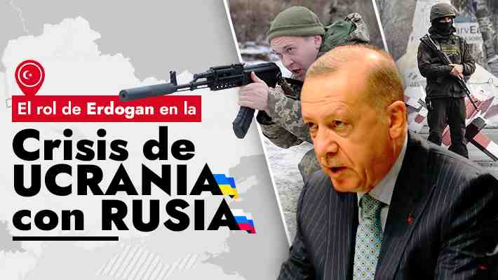 El rol clave que pretende jugar Turquía para mediar la crisis entre Ucrania y Rusia