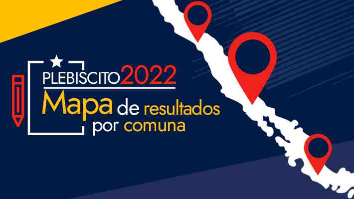 El mapa de resultados del Plebiscito: Conoce cómo votó cada comuna del país sobre la propuesta constitucional