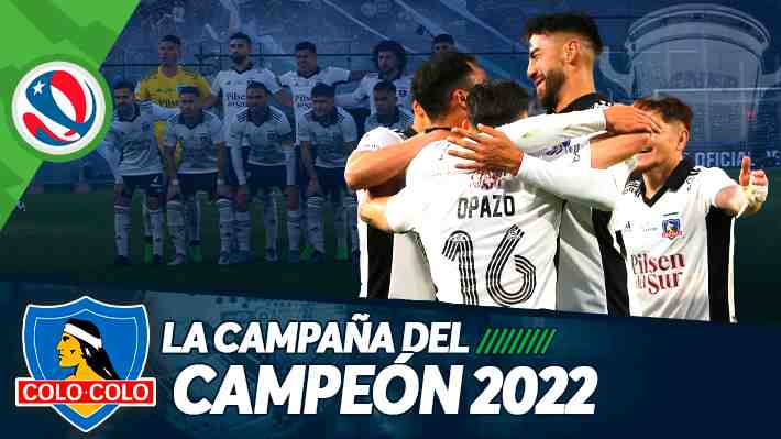 La campaña del campeón: Cómo se dibujó partido a partido el nuevo título de Colo Colo