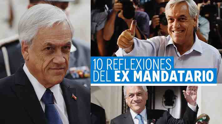 “Siempre entregamos lo mejor de nosotros mismos”: Diez reflexiones del ex Mandatario