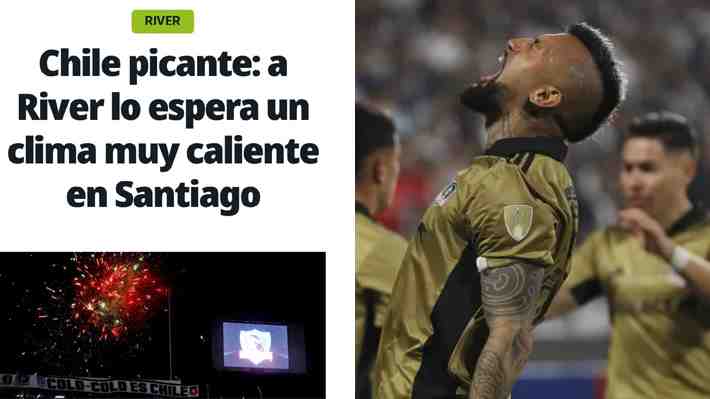 "Chile picante", "clima muy caliente": En Argentina hablan de la "batalla" entre Colo Colo y River por la Libertadores y dejan aviso sobre Vidal