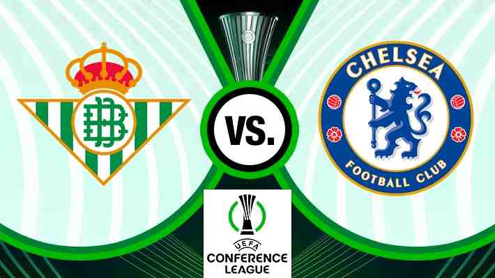 ¡En vivo! Betis de Pellegrini enfrenta al Chelsea en la gran final de la Conference League